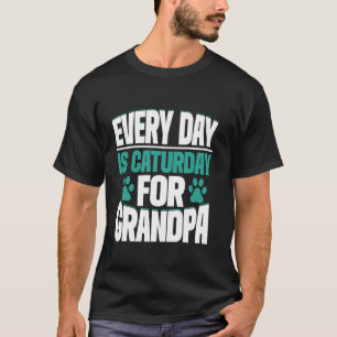 Every Day is Caturday for Grandpa Cat Grandpa T-Shirt