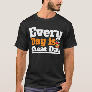 Every Day Is Cheat Day Cheat Day Costume Cheat Da T-Shirt