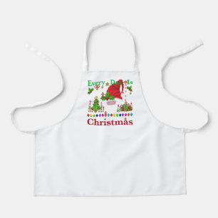 Every Day Is Christmas  Apron