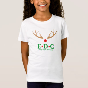 Every Day is Christmas T-Shirt