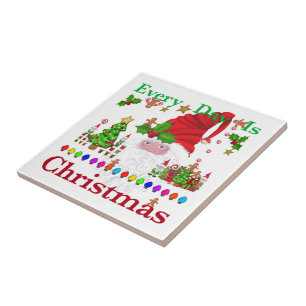 Every Day Is Christmas Tile