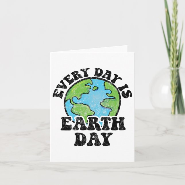 Every Day Is Earth Day 1  Card (Front)