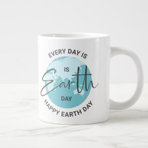 Every day is Earth Day typography and a globe Large Coffee Mug