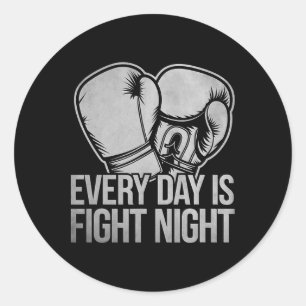 Every Day Is Fight Night Boxer Sports Strength Gym Classic Round Sticker