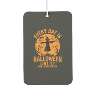 Every Day Is Halloween Scarecrow Witch Design_1 Car Air Freshener