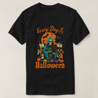 Every Day Is Halloween T-Shirt