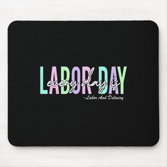 Every Day Is Labour Day Ba  Mouse Mat (Front)