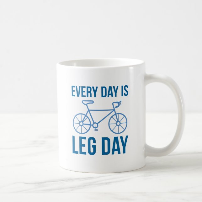 Every Day Is Leg Day Coffee Mug (Right)