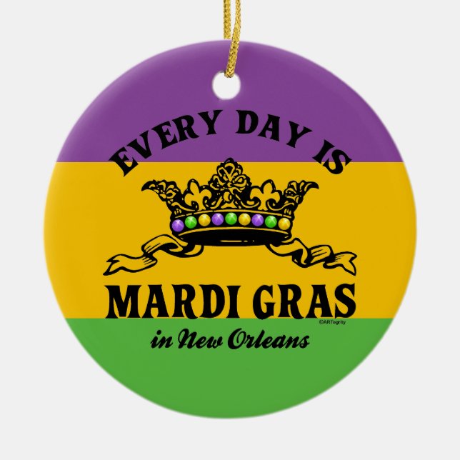 Every Day is Mardi Gras Ceramic Tree Decoration (Front)