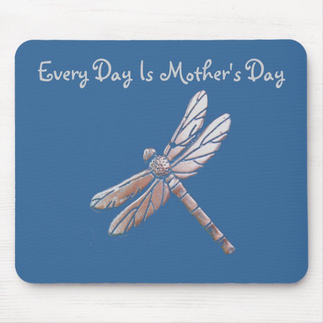Every Day Is Mother's Day, Silver Dragonfly, blue Mouse Mat (Front)