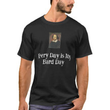 Every Day is My Bard Day Men's T-Shirt
