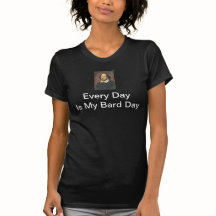 Every Day is My Bard Day Women's T-Shirt