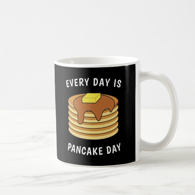 Every Day Is Pancake Day Maple Syrup And Butter Coffee Mug (Right)