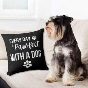 Every Day Is Pawfect With A Dog  Cushion