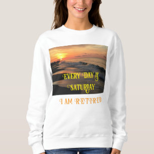 Every Day is Saturday T shirt
