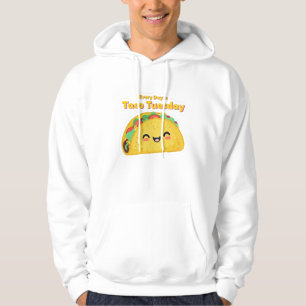 Every Day is Taco Tuesday Men's Hoodie Sweatshirt