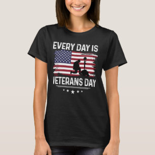 Every day Is Veteran Day Tee Veterans Day