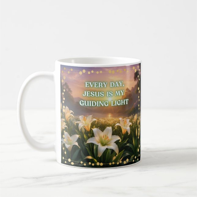 Every Day, Jesus Is My Guiding Light Coffee Mug (Left)