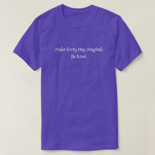 Every Day Magic-Be Kind T-Shirt