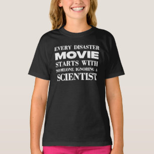 Every Disaster Movie Starts With Someone T-Shirt