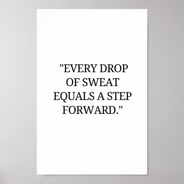Every drop of sweat is a step forward poster (Front)