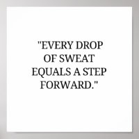 Every drop of sweat is a step forward