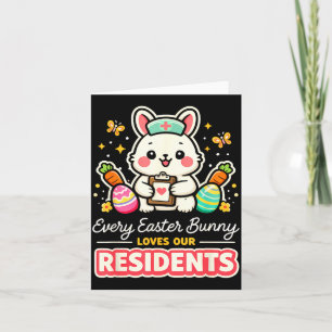 Every Easter Bunny Loves Residents Cute Nurse Card