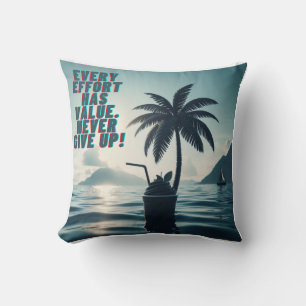 Every Effort Matters Never Give Up Cushion