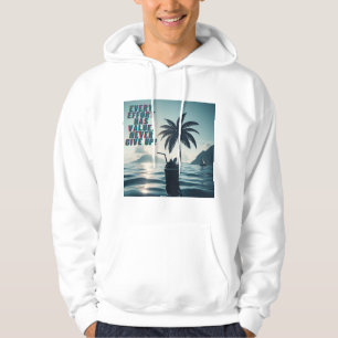 Every Effort Matters Never Give Up Hoodie