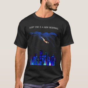 Every End Is A New Beginning Aesthetic City Under  T-Shirt