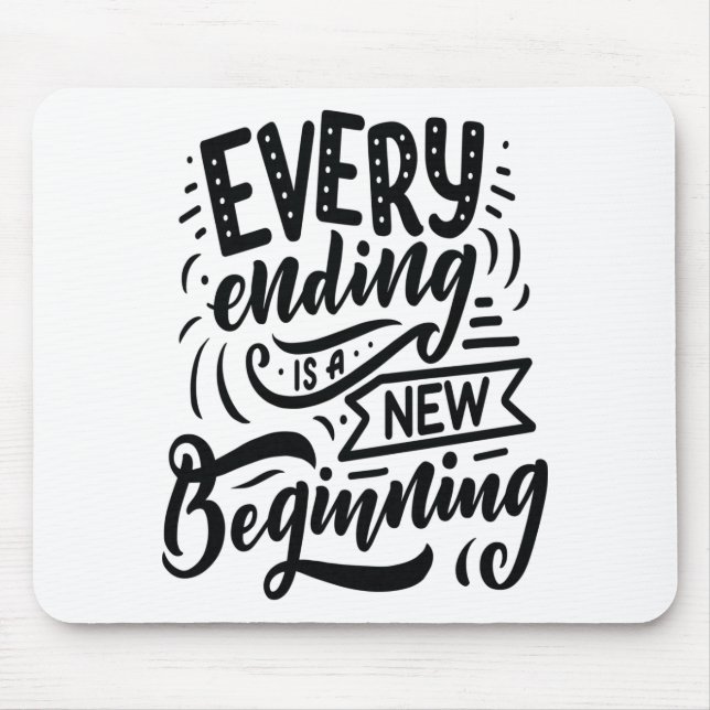 Every Ending Is A New Beginning Mouse Mat (Front)