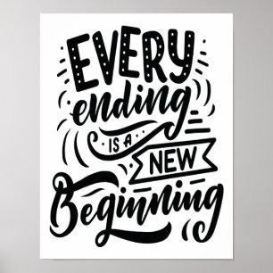 Every Ending Is A New Beginning Poster