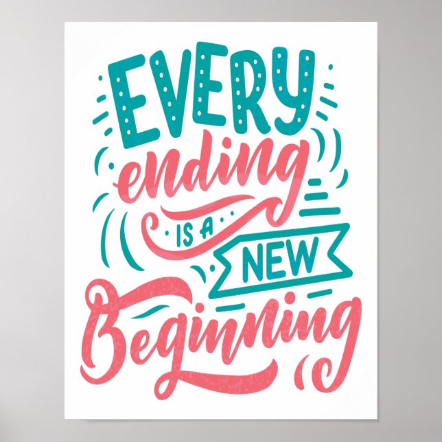 Every Ending Is A New Beginning Poster (Front)