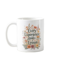 Every Experience Holds A Lesson Inspirational