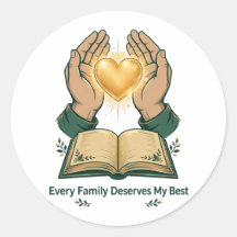Every Family Deserves My Best Sticker