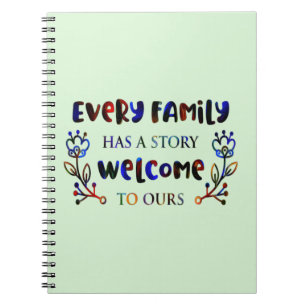 Every Family Has A Story Welcome to Ours, Family N Notebook
