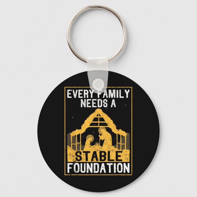 Every Family Needs A Stable Foundation Christian J Key Ring (Front)