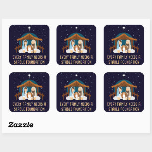 Every Family Needs a Stable Foundation – Christmas Square Sticker