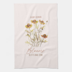 Every Flower Blooms in Its Own Time -Rustic Floral Tea Towel