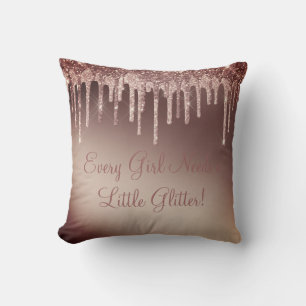 Every Girl Needs a Little Glitter Girly Rose Bronz Cushion