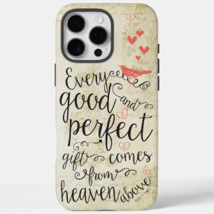 Every Good and Perfect Gift Comes from above iPhone 16 Pro Max Case