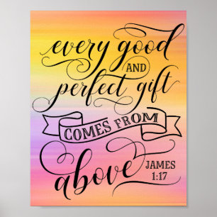 Every good and perfect gift comes from above poster