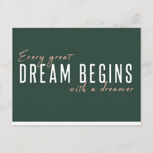 Every Great Dream begins with a Dreamer Green Postcard
