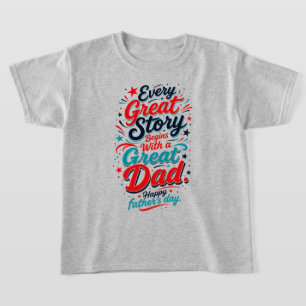 Every Great Story Begins With a Great Dad T-Shirt