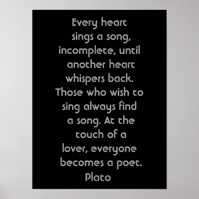 Every heart sings a song -- art poster-Plato quote Poster (Front)