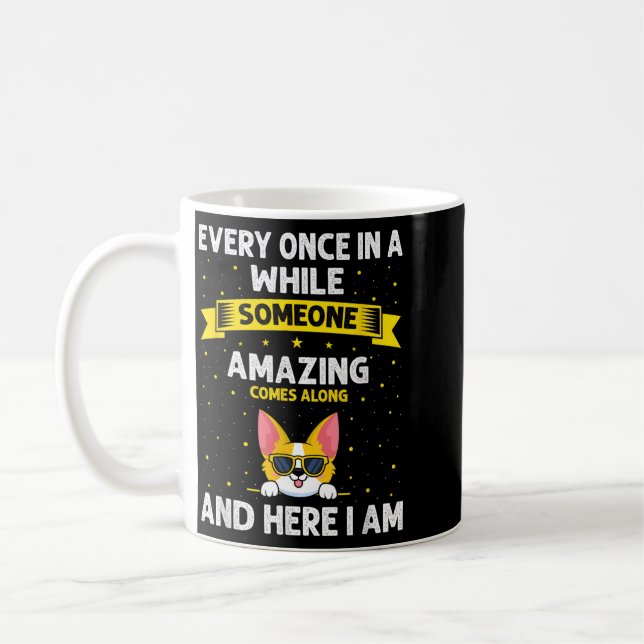 Every In A While Someone Amazing Comes Along Here Coffee Mug (Left)