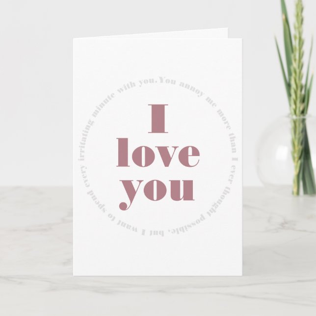 Every Irritating Minute - Funny Valentine's Day Holiday Card (Front)