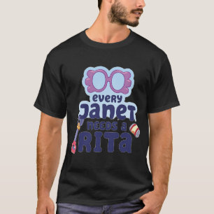 Every Janet needs a Rita T-Shirt