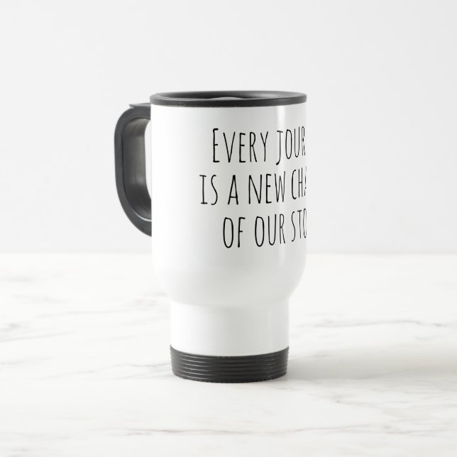 Every journey is a new chapter of our story travel mug (Front Left)