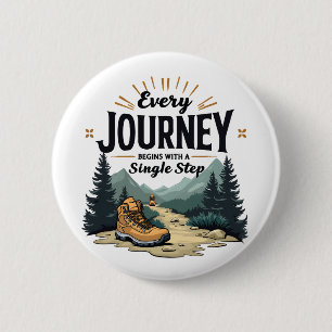 Every Journey Start With a Single Step Hiking 6 Cm Round Badge